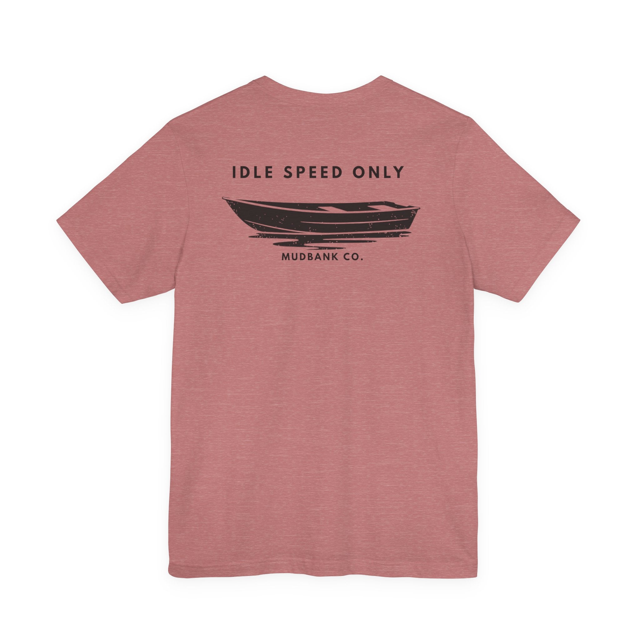 Idle Speed Only T-Shirt | Mudbank Co. Boat Graphic Tee | Southern Water Life Shirt | Bella Canvas Unisex