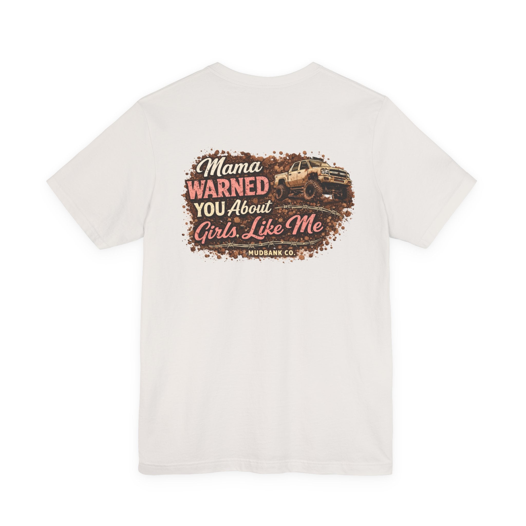 Girls Like Me Trucking T‑Shirt — “Mama Warned You About Girls Like Me” Graphic Tee