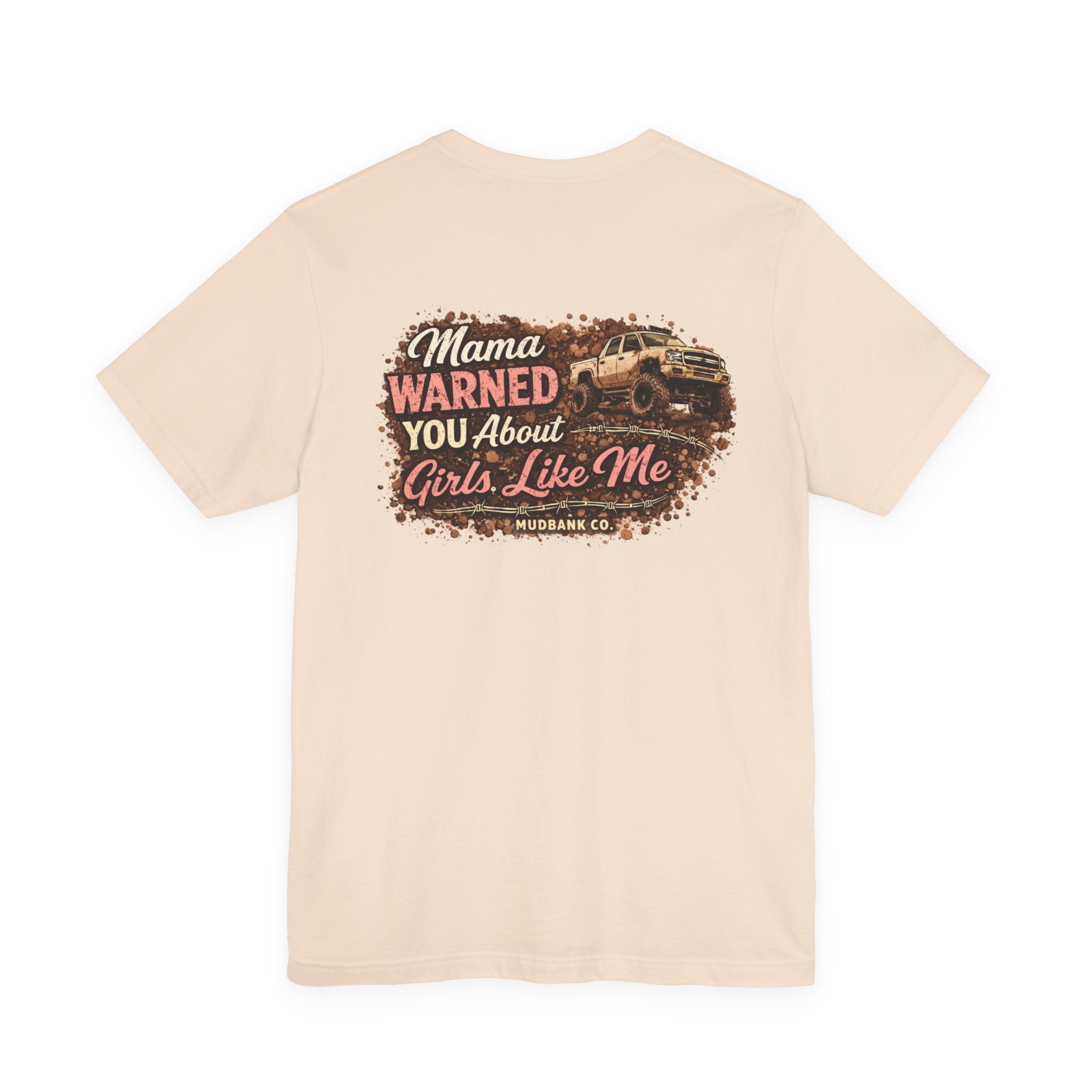 Girls Like Me Trucking T‑Shirt — “Mama Warned You About Girls Like Me” Graphic Tee