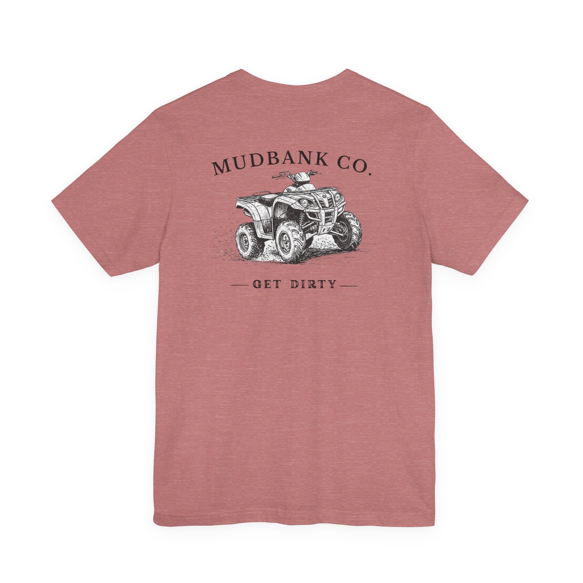 Mudbank Co. ATV Tee – 'Get Dirty' Graphic T-Shirt