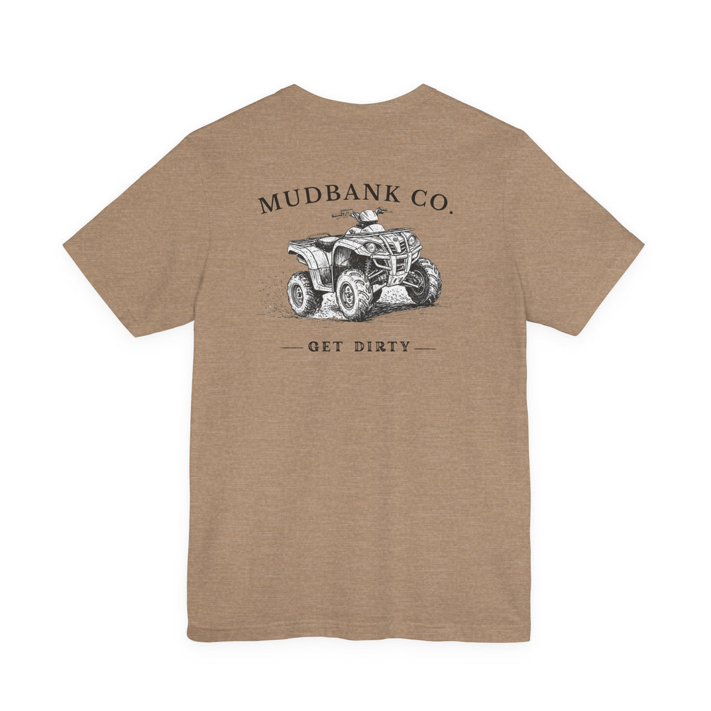 Mudbank Co. ATV Tee – 'Get Dirty' Graphic T-Shirt