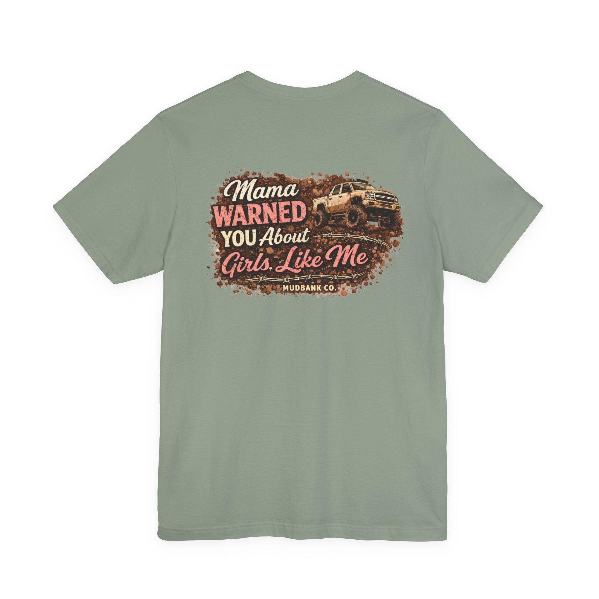 Girls Like Me Trucking T‑Shirt — “Mama Warned You About Girls Like Me” Graphic Tee