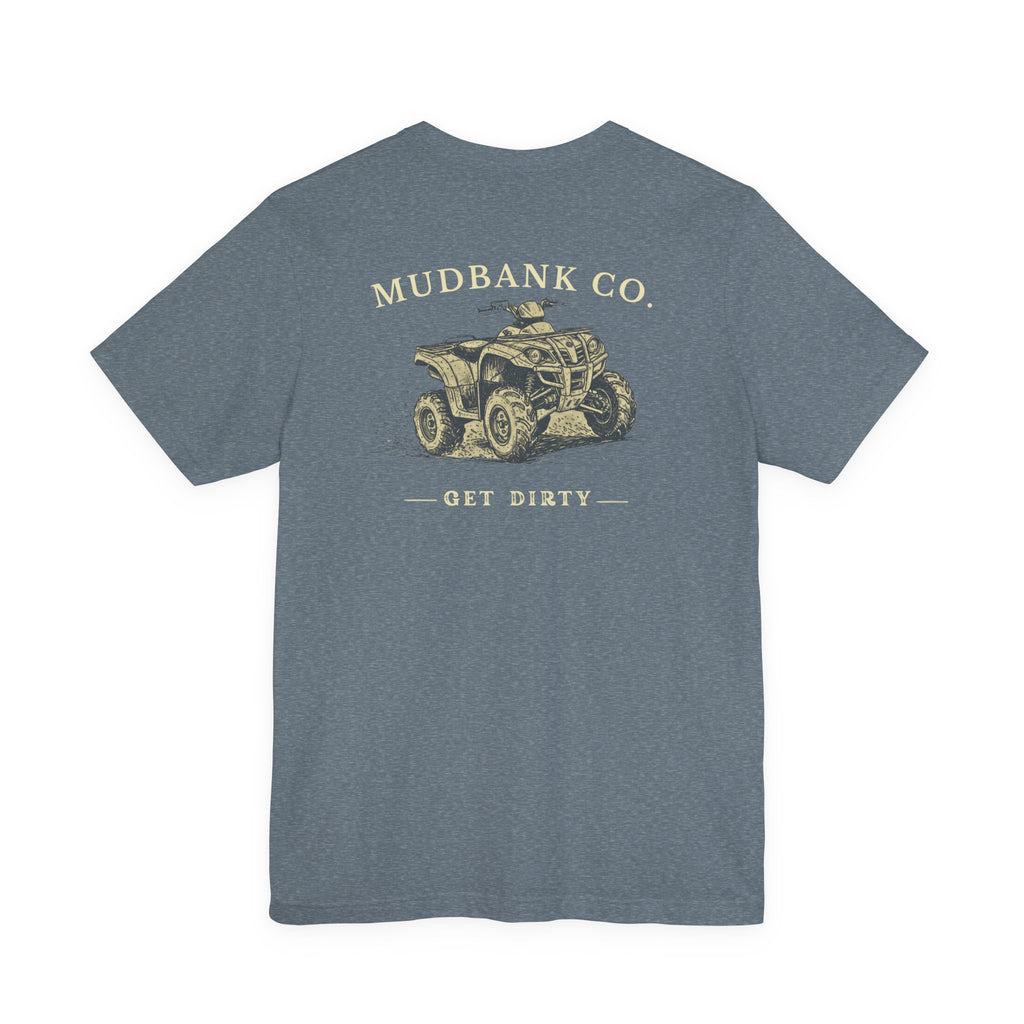 Mudbank Co. ATV Tee – 'Get Dirty' Graphic T-Shirt