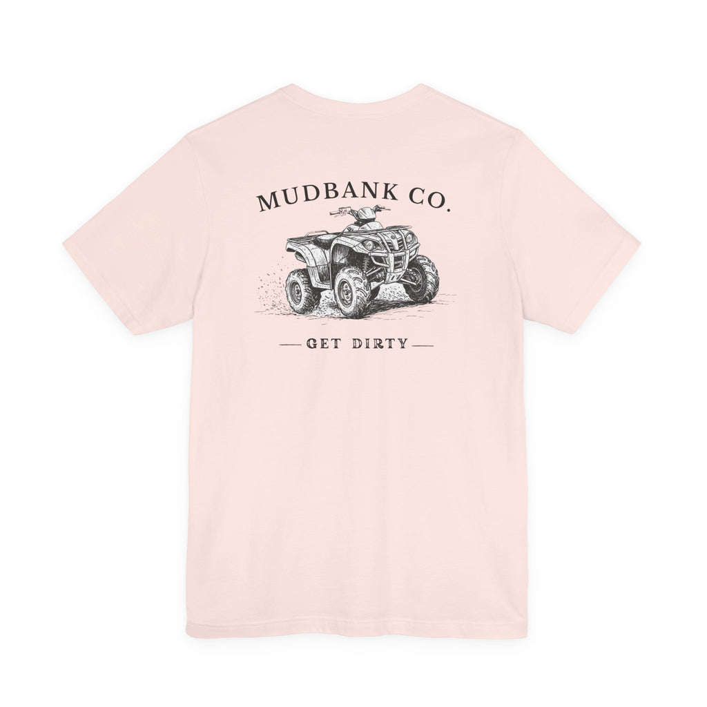 Mudbank Co. ATV Tee – 'Get Dirty' Graphic T-Shirt