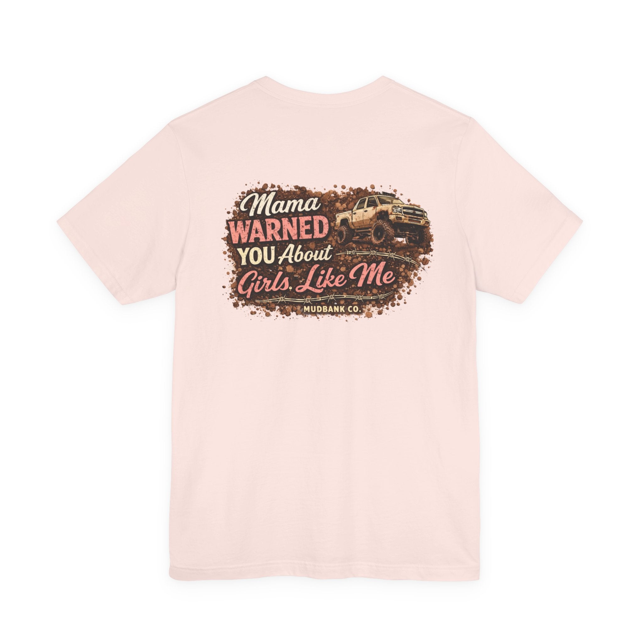 Girls Like Me Trucking T‑Shirt — “Mama Warned You About Girls Like Me” Graphic Tee