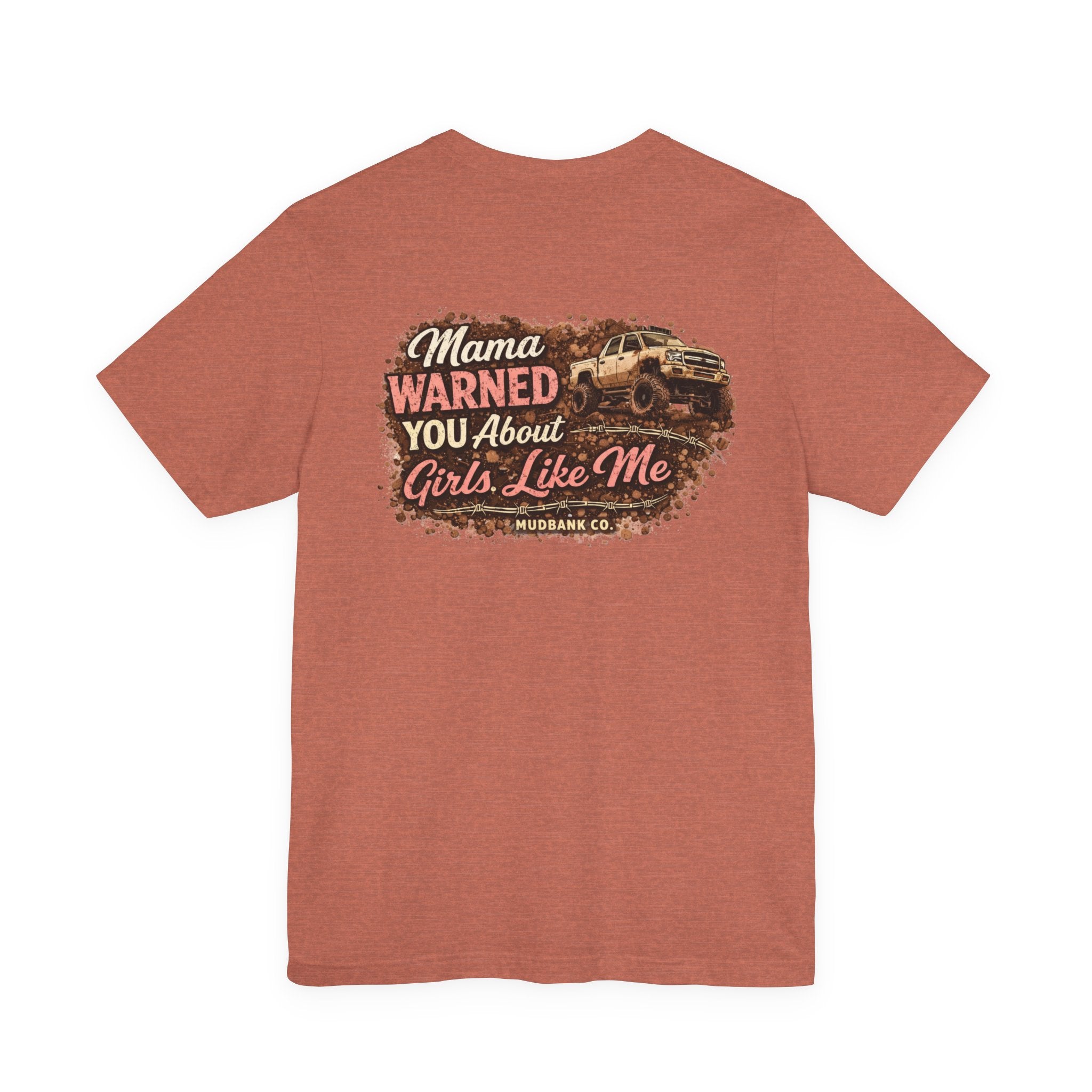 Girls Like Me Trucking T‑Shirt — “Mama Warned You About Girls Like Me” Graphic Tee