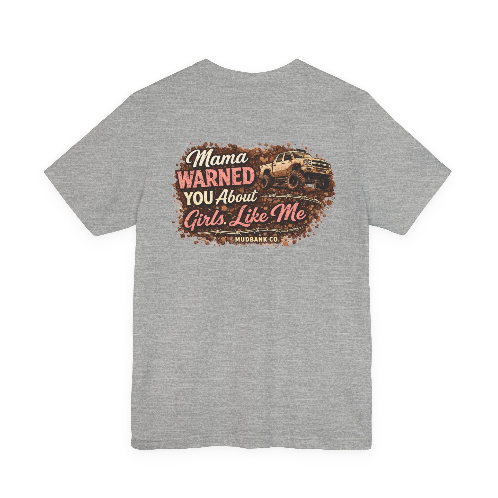 Girls Like Me Trucking T‑Shirt — “Mama Warned You About Girls Like Me” Graphic Tee
