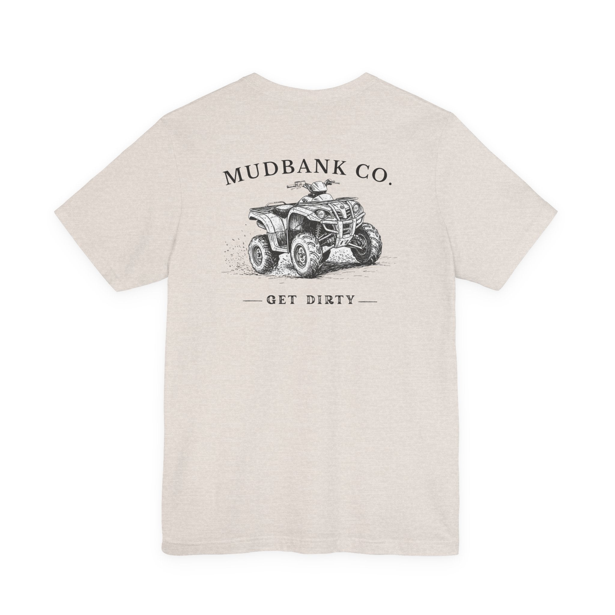 Mudbank Co. ATV Tee – 'Get Dirty' Graphic T-Shirt