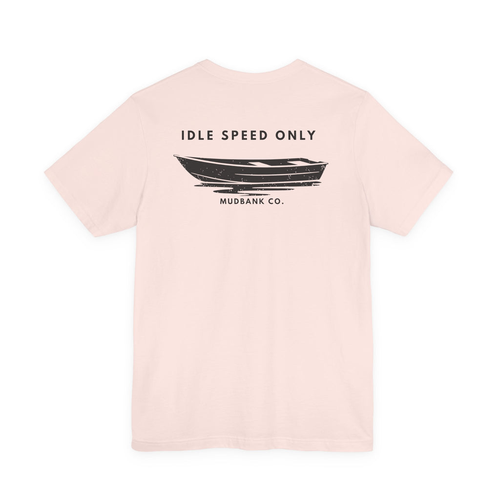 Idle Speed Only T-Shirt | Mudbank Co. Boat Graphic Tee | Southern Water Life Shirt | Bella Canvas Unisex
