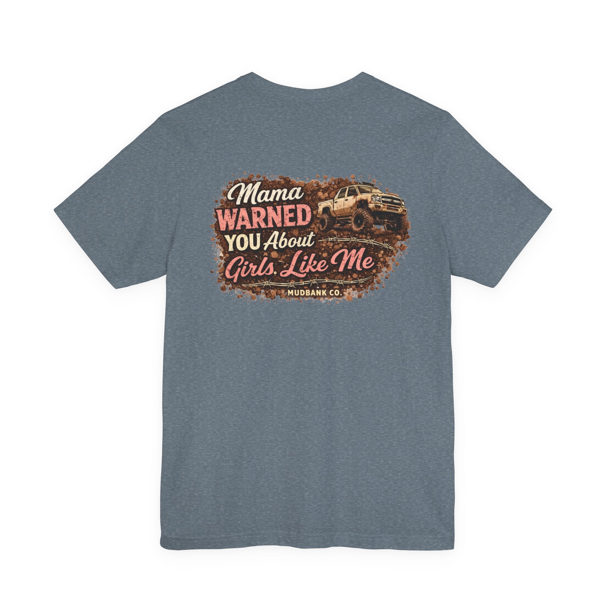 Girls Like Me Trucking T‑Shirt — “Mama Warned You About Girls Like Me” Graphic Tee