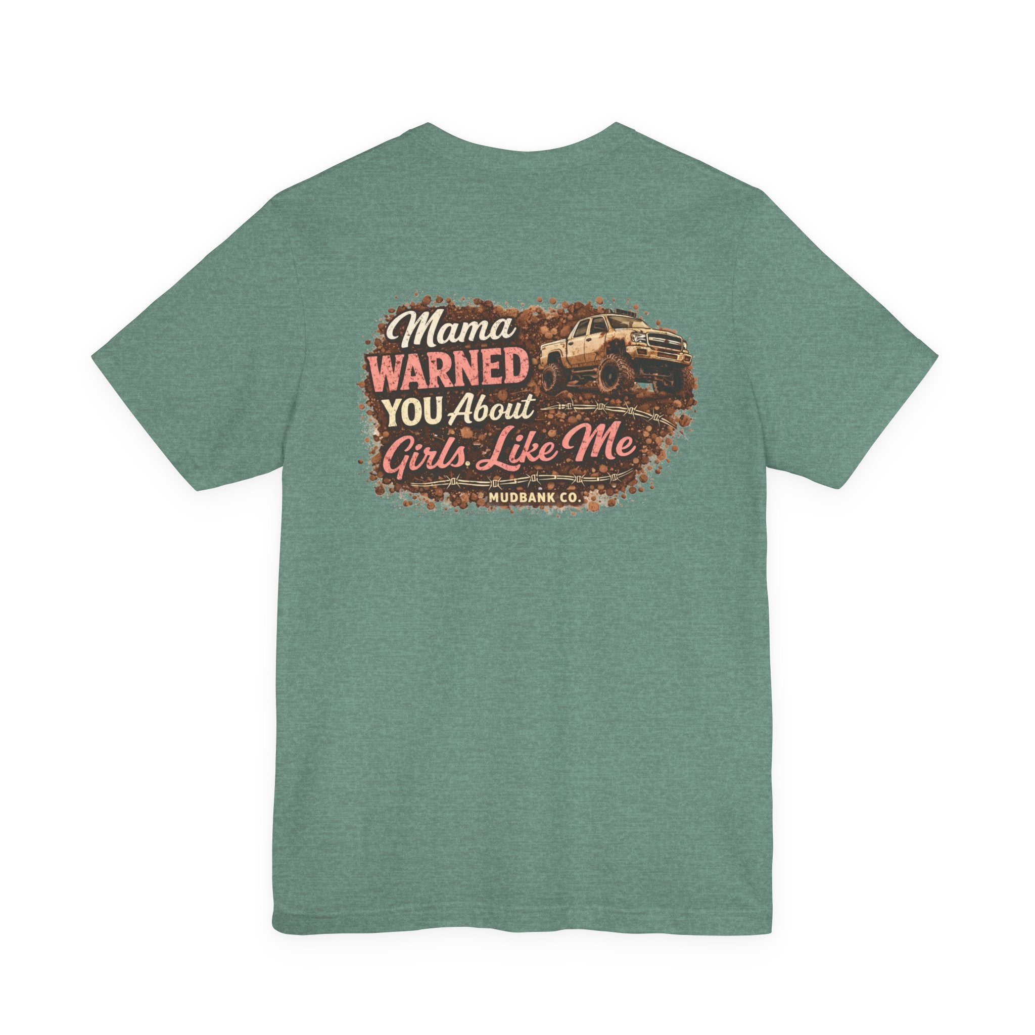 Girls Like Me Trucking T‑Shirt — “Mama Warned You About Girls Like Me” Graphic Tee