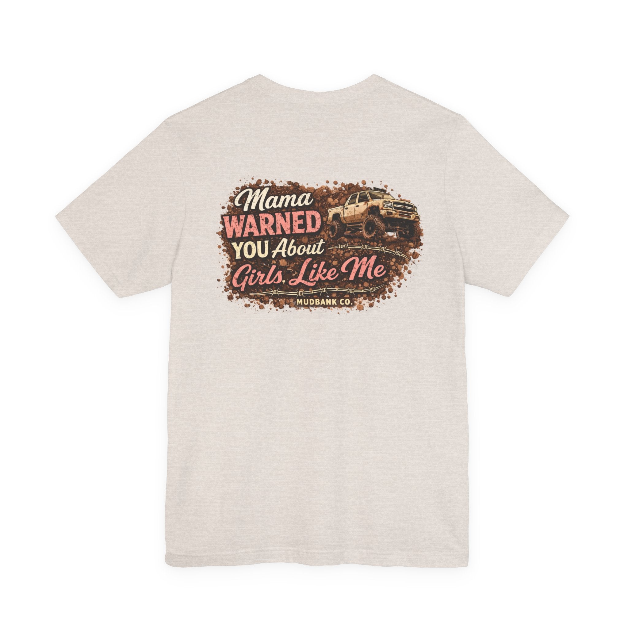 Girls Like Me Trucking T‑Shirt — “Mama Warned You About Girls Like Me” Graphic Tee