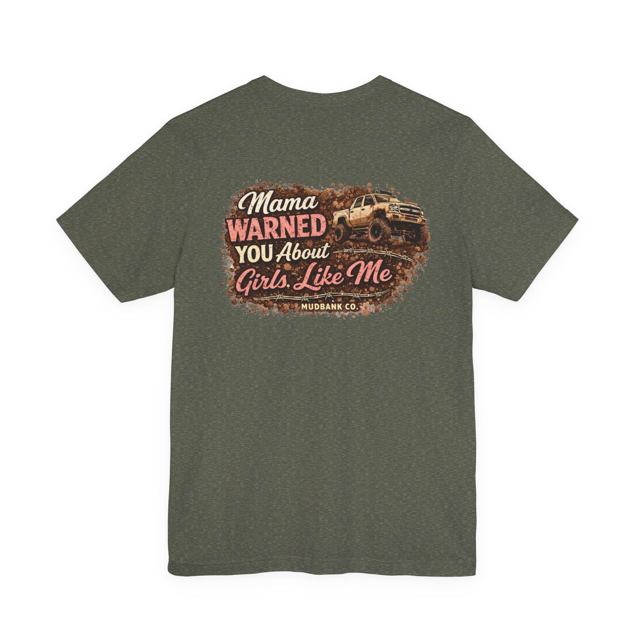 Girls Like Me Trucking T‑Shirt — “Mama Warned You About Girls Like Me” Graphic Tee