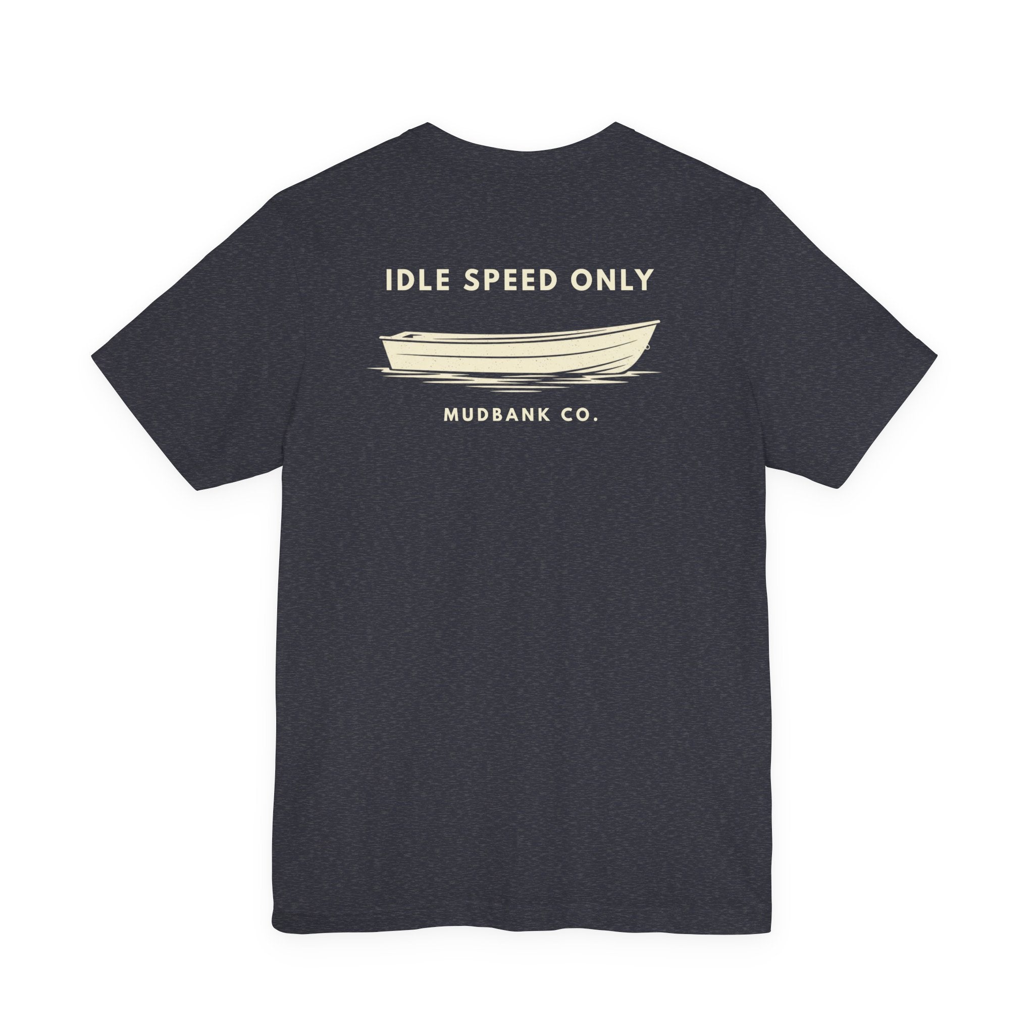 Idle Speed Only T-Shirt | Mudbank Co. Boat Graphic Tee | Southern Water Life Shirt | Bella Canvas Unisex